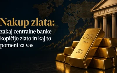 Nakup zlata: zakaj centralne banke kopičijo zlato in kaj to pomeni za vas?